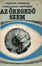 Fodor Ferenc - Fugulyan Gergely - Az öregedő szem