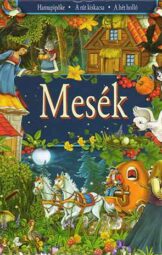 Mesék - Hamupipőke - A rút kiskacsa - A hét holló