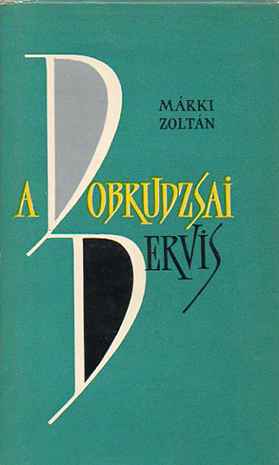 A dobrudzsai dervis - Márki Zoltán