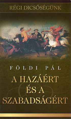 A Hazáért és a szabadságért