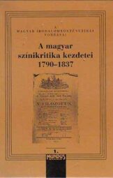 A magyar színikritika kezdetei 1790-1837 I.