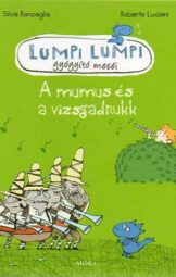 A mumus és a vizsgadrukk - Lumpi Lumpi gyógyító meséi