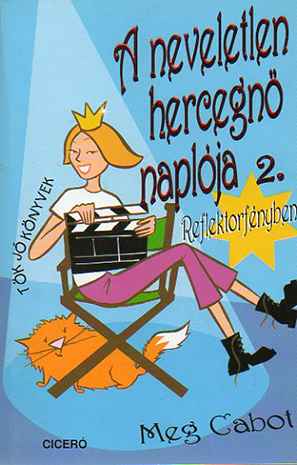 A neveletlen hercegnő naplója 2 - Reflektorfényben