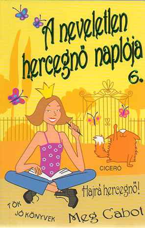 A neveletlen hercegnő naplója 6 - Hajrá hercegnő !