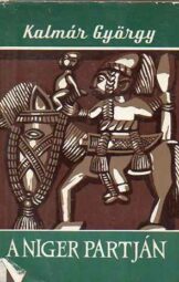 Kalmár György - A Niger partján