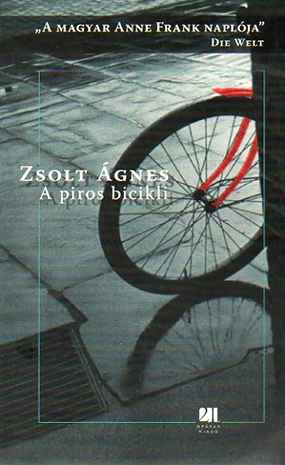 A piros bicikli - A magyar Anne Frank naplója