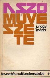 J. Nagy Mária - A szó Művészete