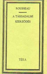 Rousseau - A társadalmi szerződés
