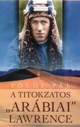 A titokzatos Arábiai Lawrence