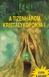 Leslie L. Lawrence - A tizenhárom kristálykoponya 1-2 kötet (A Kicsik trilógia 3 része)