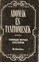Tiboldi István - Adomák és tanítómesék