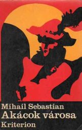 Mihail Sebastian - Akácok városa