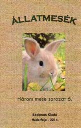 Állatmesék - Három mese sorozat 6.