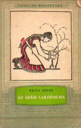Kriza János - Az apám lakodalma