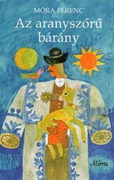 Az aranyszőrű bárány - Móra Ferenc