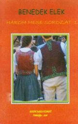 Benedek Elek meséi - Három mese sorozat 1.