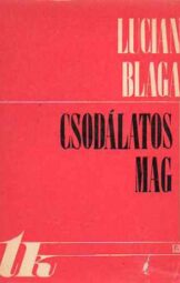 Lucian Blaga - Csodálatos mag