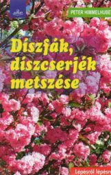 Díszfák, díszcserjék metszése