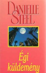 Danielle Steel - Égi küldemény