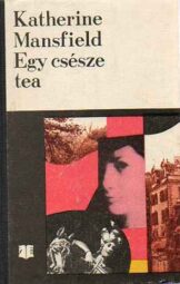 Katherine Mansfield - Egy csésze tea