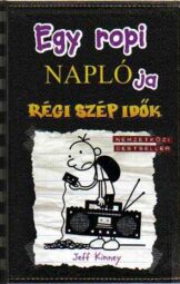 Egy ropi naplója - Régi szép idők - Jeff Kinney