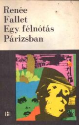 Renée Fallet - Egy félnótás Párizsban