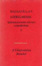 Halhatatlan szerelmesek - XIX. századi elbeszélések I-II kötet