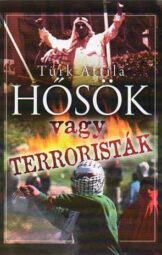 Hősök vagy terroristák