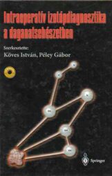 Intraoperatív izotópdiagnosztika a daganatsebészetben - Köves István - Péley Gábor + CD