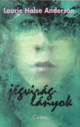 Laurie Halse Anderson - Jégvirág lányok