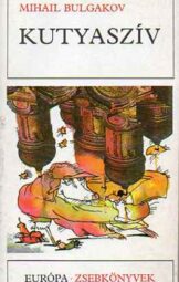 Mihail Bulgakov - Kutyaszív