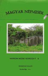 Magyar népmesék - Három mese sorozat 4.
