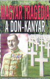 Vécsey Aurél - Magyar tragédia - A Don-kanyar
