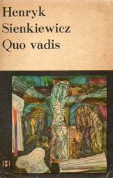 Henryk Sienkiewicz - Quo vadis