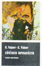 Sötétben tapogatózva