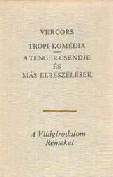Tropi komédia - A tenger csendje és más elbeszélések
