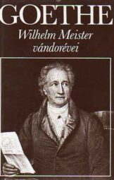 Goethe - Wilhelm Meister vándorévei