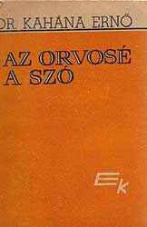 Az orvosé a szó - Dr. Kahána Ernő