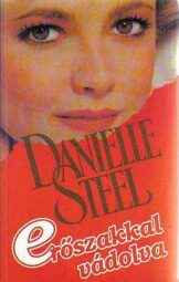 Danielle Steel - Erőszakkal vádolva