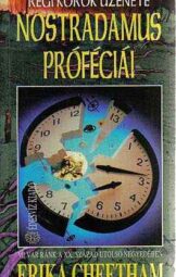 Erika Cheetham - Nostradamus Próféciái