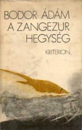 Bodor Ádám - A Zangezur hegység