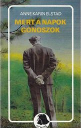 Anne Karin Elstad - Mert a napok gonoszok
