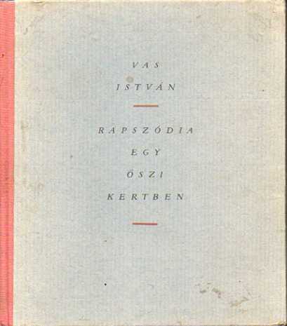 Vas István - Rapszódia egy őszi kertben (dedikált)