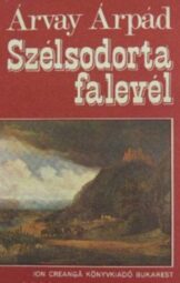 Árvay Árpád - Szélsodorta falevél