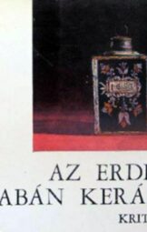 Bunta Magda - Az erdélyi habán kerámia