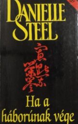 Danielle Steel - Ha a háborúnak vége