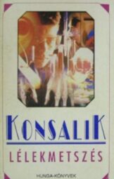 Heinz G. Konsalik - Lélekmetszés