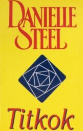 Danielle Steel - Titkok