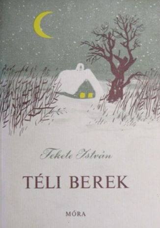 Fekete István - Téli berek