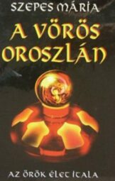 Szepes Mária - A vörös oroszlán